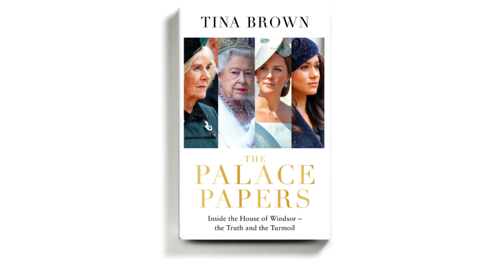 Tina Brown fängt die königliche Verschwörung in „Palace Papers“ ein